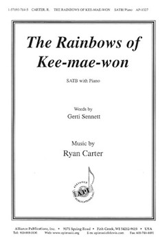 The Rainbows Of Kee-mae-won - Satb-pno by Carter Ryan for SATB