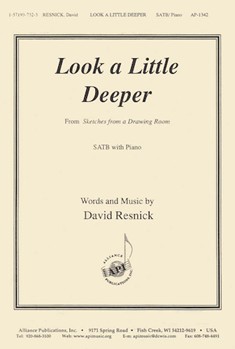 Look A Little Deeper - Satb-pno by Resnick David for SATB