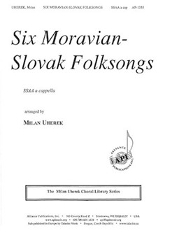Six Moravian - Slovak Folksongs by - Uherek Milan - for SSAA a cappella