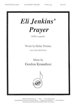 Eli Jenkins Prayer by Krunnfusz Gordon for SATB