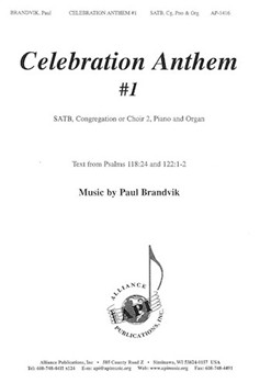 Celebration Anthem! - Ps. 118-24/122 1-2 - Satb by Brandvik Paul for SATB