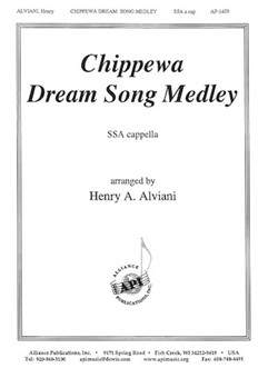 Chippewa Dream Song Medley - Ssa by Alviani Henry for SSA