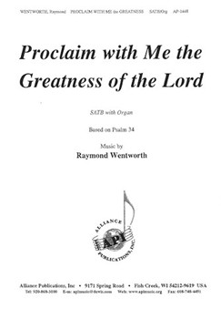 Proclaim With Me The Greatness - Satb by Wentworth Raymond for SATB