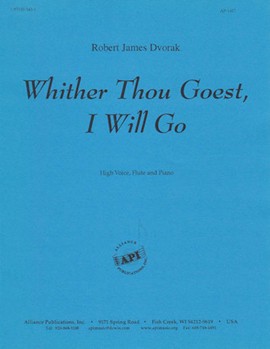 Whither Thou Goest I Will Go - High Voc-fl-pno by for