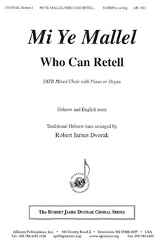 Mi Ye Mallel (Who Can Retell) by Dvorak Robert James - Dvorak Robert - for SATB