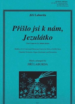You Came to Us Infant Jesus by Laburda Jiri Czech carols for InstrParts