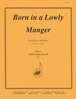 Born In A Lowly Manger-fr Cantata A Savior - Sop by for