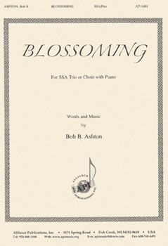 Blossoming - Ssa-pno by - Ashton Bob - for SSA