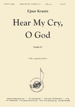 Hear My Cry O God by Krantz Ejnar for SAB