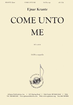 Come Unto Me by Krantz Ejnar for SATB a cappella