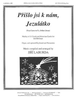 You Came to Us Infant Jesus by Laburda Jiri Czech carols for SATB and Organ