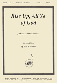 Rise Up All Ye Of God - Col. 3:1 - Sab-pno by Ashton Bob for SAB
