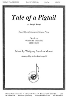 Tale Of A Pigtail - 2-pt Choral-pno by Mozart Wolfgang Amadeus - Frackenpohl - for