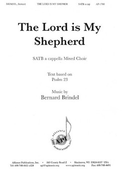 Lord Is My Shepherd by Brindel Bernard for SATB a cappella