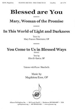 Blessed are You Mary Woman of the Promise You Come to Us in Blessed Ways by Ezoe Magdalena for Unison and Piano