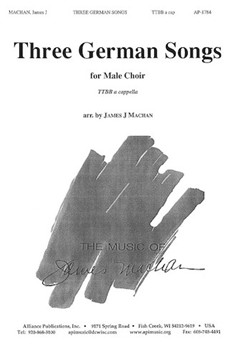 Three German Songs - Ttbb by - Machan James - for TTBB