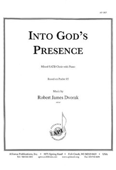Into God's Presence by Dvorak Robert James for SATB