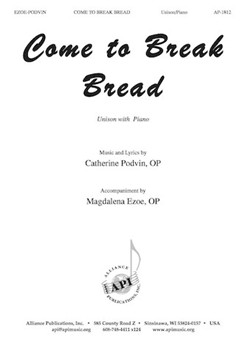Come to Break Bread by Ezoe and Podvin for Unison and Piano
