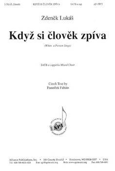 Kdyz Si Clovek Zpiva by Lukas Zdenek for SATB a cappella
