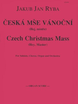 Czech Christmas Mass - Organ Ed by Jakub Jan Ryba for SATB