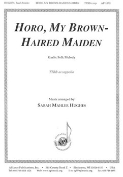 Horo My Brown-haired Maiden - Ttbb-pno by - Sarah Mahler Kraaz - for TTBB