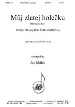 Mujzlatej Holecku My Golden Girl by - Malek Jan - for SATB (W/violin)