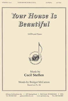 Your House Is Beautiful - Satb-pno by Steffen Cecil for SATB