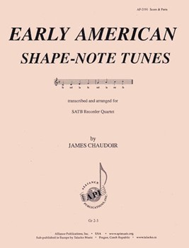 Early American Shape-note Tunes - Satb-recdr Qt - Chaudoir by for