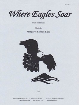 Where Eagles Soar - Fl-pno - Margaret Cornils Luke by for