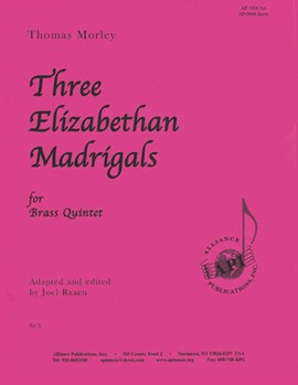 Three Elizabethan Madrigals For Br 5 -set by for