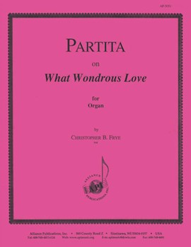 Partita On What Wondrous Love - Org by for