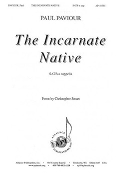 The Incarnate Native by Paviour Paul for SATB