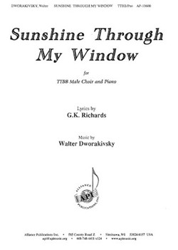 Sunshine Through My Window by Dworakivsky Walter G.K. Richards for TTBB and Piano