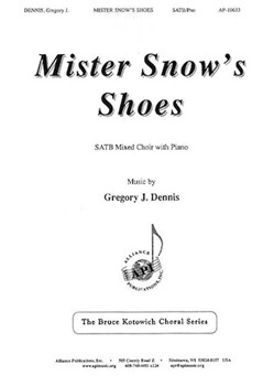 Mister Snow's Shoes by Dennis Gregory for SATB
