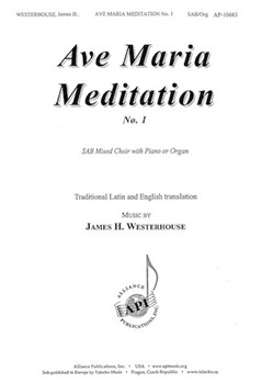 Ave Maria Meditation No. 1 by Westerhouse James H for SAB