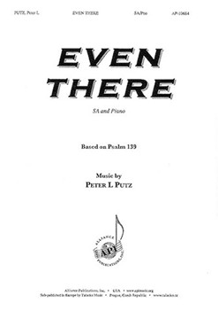 Even There by Putz Peter L for SA and Piano (Psalm 139)