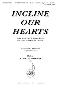 Incline Our Hearts by Heukeshoven A Eric Paul Sannerud for SATB and Piano