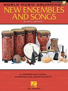 World Music Drumming New Ensembles... by Schmid Will for Teacher Book (New Ensembles and Song)