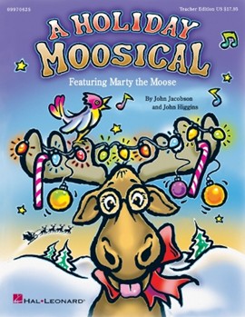 Holiday Moosical by Jacobson and Higgins for Director's Kit