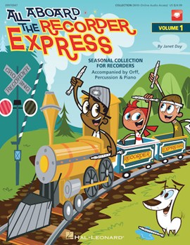 All Aboard The Recorder Express - With Reproducible Pages