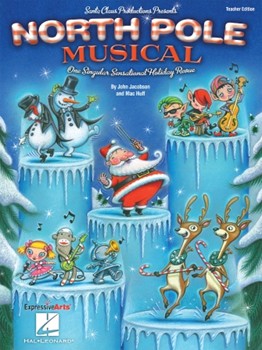 North Pole Musical by Huff and Jacobson for Director's Kit