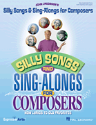 Silly Songs & Sing-Alongs for Composers [classroom] TEACHER ED