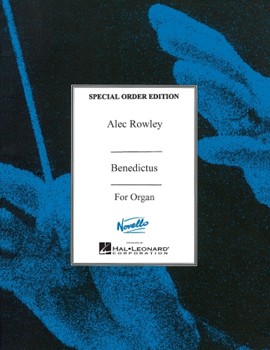 Benedictus for Organ by Rowley Alec for
