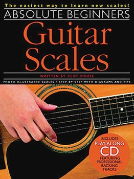 Absolute Beginner's Guitar Scales by Douse Cliff for Guitar