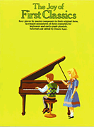 The Joy of First Classics - Book 1 Piano