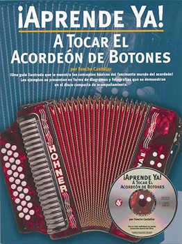 A Tocar El Acordeon De Botones by Castellar Foncho - Aprende Ya Series - for Accordion
