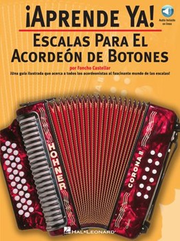 Escalas Para El Acordeon De Botones by Castellar Foncho - Aprende Ya Series - for Accordion