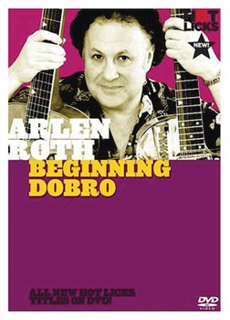 Arlen Roth - Beginning Dobro® by Arlen Roth for