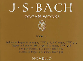 J.S. Bach: Organ Works Vol.3 (Novello) by Bach Johann Sebastian for Organ