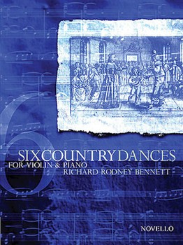 Richard Rodney Bennett: Six Country Dances (Violin/Piano) by Bennett Richard Rodney for Violin